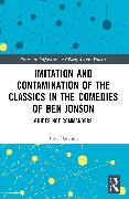 Imitation and Contamination of the Classics in the Comedies of Ben Jonson