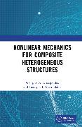 Nonlinear Mechanics for Composite Heterogeneous Structures