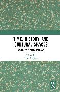 Time, History and Cultural Spaces