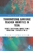 Transnational Language Teacher Identities in TESOL