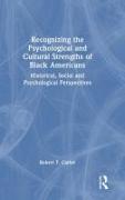 Recognizing the Psychological and Cultural Strengths of Black Americans