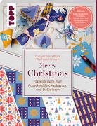 Verbastelbares Weihnachtsbuch: Merry Christmas. Papierdesigns zum Ausschneiden, Verbasteln & Dekorieren