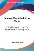 Salmon-Casts And Stray Shots