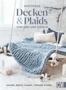 Kuschelige Decken und Plaids stricken und häkeln