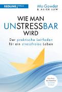 Wie man unstressbar wird