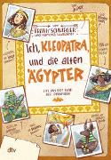 Ich, Kleopatra, und die alten Ägypter