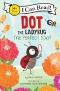 Dot the Ladybug: The Perfect Spot