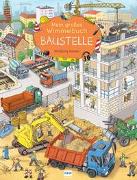 Mein großes Wimmelbuch Baustelle