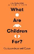 What Are Children For?