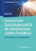 Geometrische Qualitätssensorik für die roboterbasierte, additive Produktion