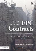 Understanding and Negotiating EPC Contracts, Volume 1