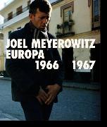 Joel Meyerowitz: Europa 1966-1967