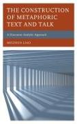 The Construction of Metaphoric Text and Talk