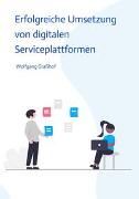 Erfolgreiche Umsetzung von digitalen Serviceplattformen