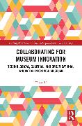 Collaborating for Museum Innovation