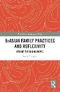 BrAsian Family Practices and Reflexivity