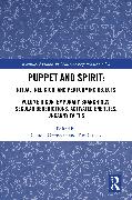 Puppet and Spirit: Ritual, Religion, and Performing Objects