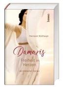 Damaris - Freiheit im Herzen