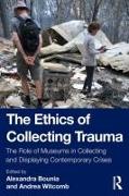 The Ethics of Collecting Trauma