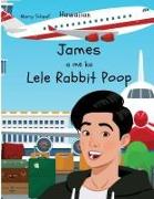 James a me ka Lele Rabbit Poop (Hawaiian) James and the Flying Rabbit Poop