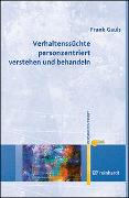 Verhaltenssüchte personzentriert verstehen und behandeln