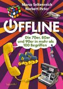 Offline - Die 70er, 80er und 90er in mehr als 100 Begriffen