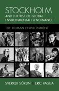 Stockholm and the Rise of Global Environmental Governance