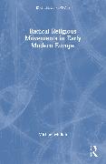 Radical Religious Movements in Early Modern Europe