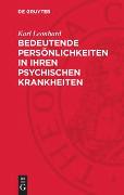 Bedeutende Persönlichkeiten in ihren psychischen Krankheiten