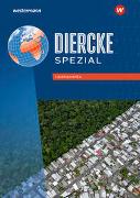 Diercke Spezial - Aktuelle Ausgabe für die Sekundarstufe II