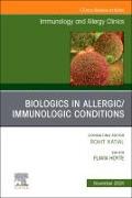 Biologics in Allergic/Immunologic Conditions, An Issue of Immunology and Allergy Clinics of North America: Volume 44-4