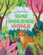 Hadi Kesfedelim - Yagmur Ormanlarindaki Hayvanlar