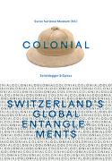 colonial – Switzerland’s Global Entanglements