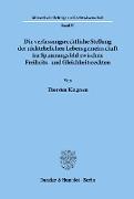 Die verfassungsrechtliche Stellung der nichtehelichen Lebensgemeinschaft im Spannungsfeld zwischen Freiheits- und Gleichheitsrechten