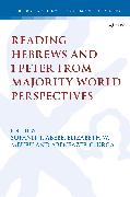 Reading Hebrews and 1 Peter from Majority World Perspectives