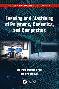 Forming and Machining of Polymers, Ceramics, and Composites