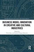 Business Model Innovation in Creative and Cultural Industries