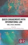 Queer Engagements with International Law