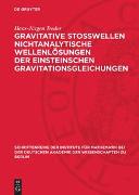 Gravitative Stosswellen nichtanalytische Wellenlösungen der einsteinschen Gravitationsgleichungen