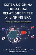 Korea-US-China Trilateral Relations in the Xi Jinping Era