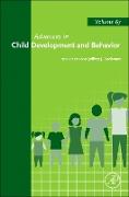 Advances in Child Development and Behavior: Volume 67