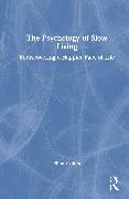 The Psychology of Slow Living