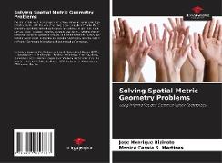 Solving Spatial Metric Geometry Problems