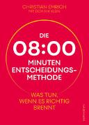 Die 8-Minuten-Entscheidungsmethode