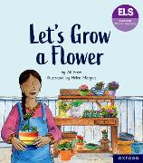 Essential Letters and Sounds: Essential Phonic Readers: Oxford Reading Level 5: Let's Grow a Flower