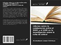 Informe sobre la colaboración entre el NSDC y el USRI en la investigación sobre la caña de azúcar