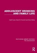 Adolescent Drinking and Family Life