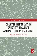 Counter-Reformation Sanctity in Global and Material Perspective