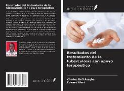 Resultados del tratamiento de la tuberculosis con apoyo terapéutico