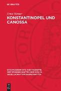 Konstantinopel und Canossa